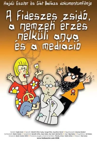 A fideszes zsidó, a nemzeti érzés nélküli anya és a mediáció_poster