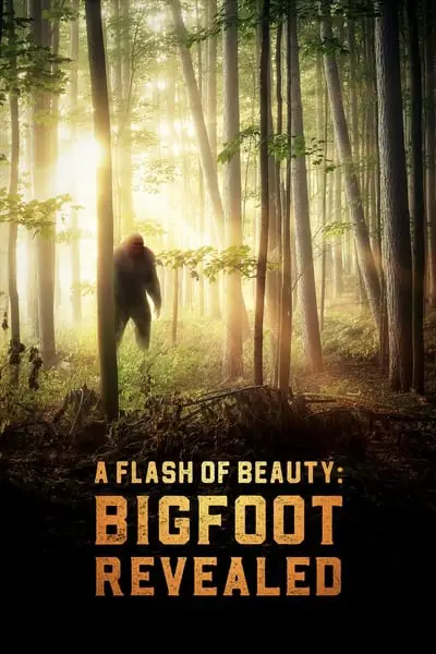 A Flash of Beauty: Bigfoot Revealed_poster