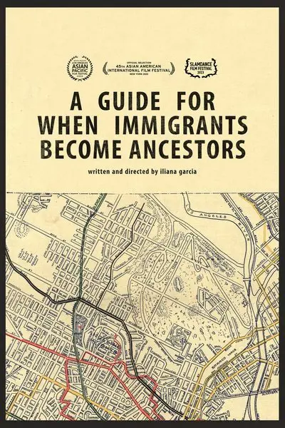 A Guide For When Immigrants Become Ancestors_poster