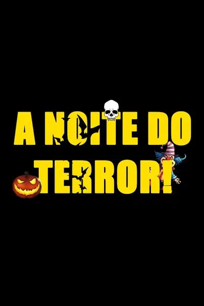 A Noite do Terror!_poster