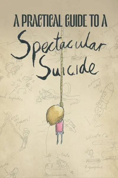A Practical Guide to a Spectacular Suicide_poster