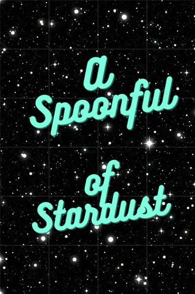 A Spoonful of Stardust_poster