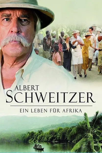 Albert Schweitzer - Ein Leben für Afrika_poster