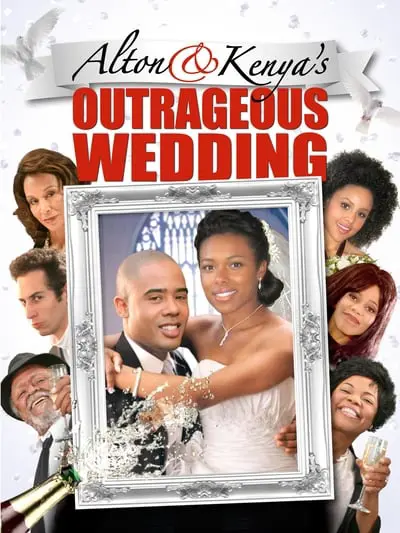 Alton & Kenya's Outrageous Wedding_poster