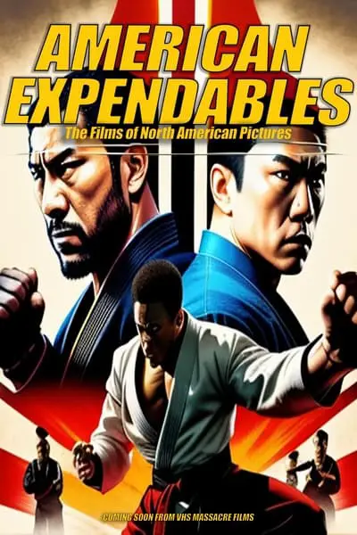 American Expendables: The Films of North American Pictures_poster