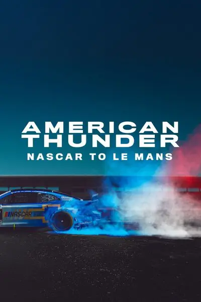 American Thunder: NASCAR to Le Mans_poster