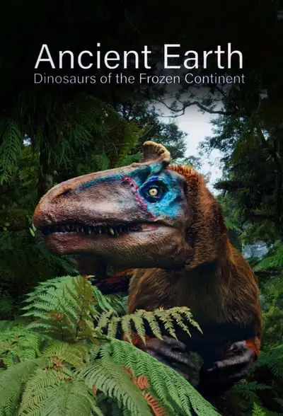 Ancient Earth: Dinosaurs of the Frozen Continent_poster