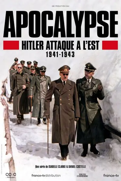 Apocalypse : Hitler attaque à l’Est (1941-1943)_poster