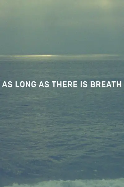 As Long as There Is Breath_poster