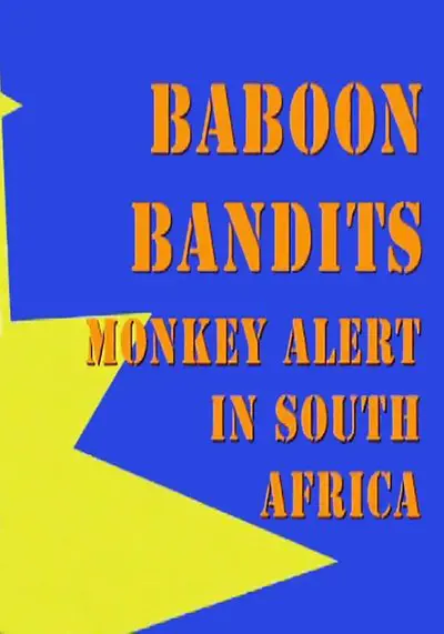 Baboon Bandits: Monkey Alert in South Africa_poster