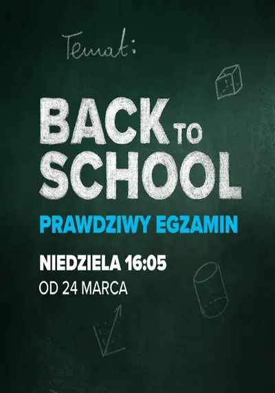 Back to school. Prawdziwy egzamin_poster