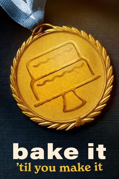 Bake It 'Til You Make It_poster