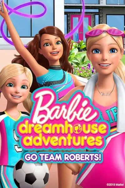 Barbie Dreamhouse Adventures: Go Team Roberts_poster