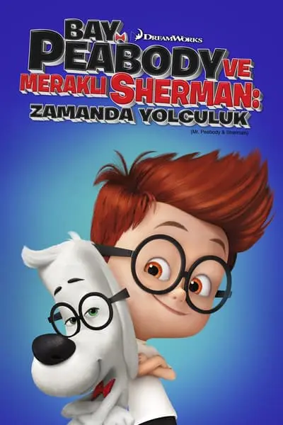 Bay Peabody ve Meraklı Sherman: Zamanda Yolculuk_poster