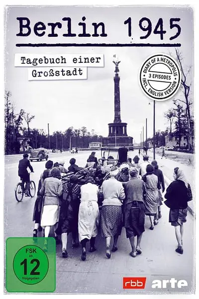 Berlin 1945: Tagebuch einer Großstadt_poster