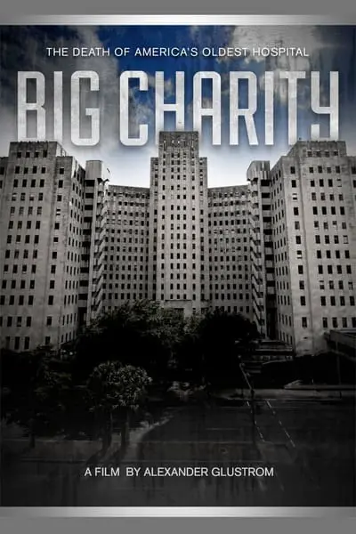 Big Charity: The Death of America's Oldest Hospital_poster