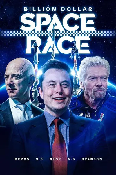 Billion Dollar Space Race: Bezos Vs Musk Vs Branson_poster