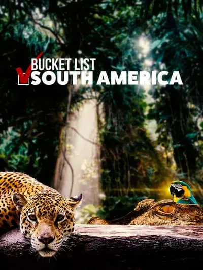 Bucket List: South America_poster