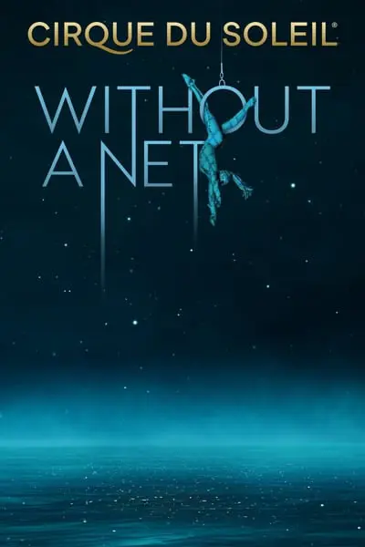 Cirque du Soleil: Without a Net_poster