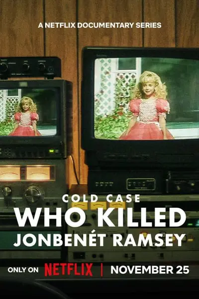 Çözülemeyen Vaka: JonBenét Ramsey'yi Kim Öldürdü?