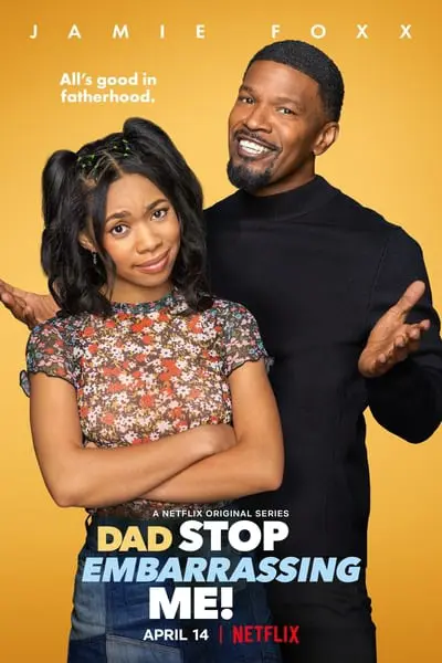 Dad Stop Embarrassing Me!_poster