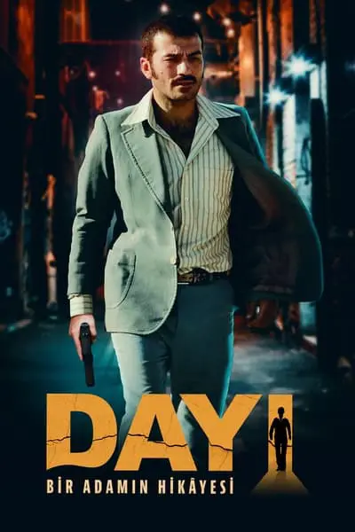 Dayı: Bir Adamın Hikâyesi_poster