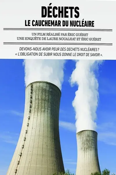 Déchets: le cauchemar du nucléaire_poster