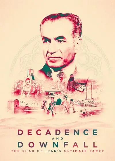 Decadence and Downfall: The Shah of Iran's Ultimate Party_poster