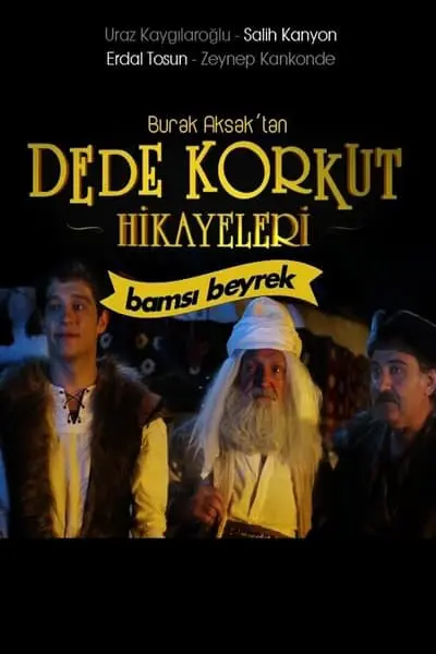 Dede Korkut Hikayeleri: Bamsı Beyrek_poster