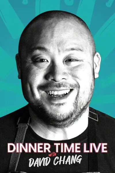 Dinner Time Live with David Chang_poster