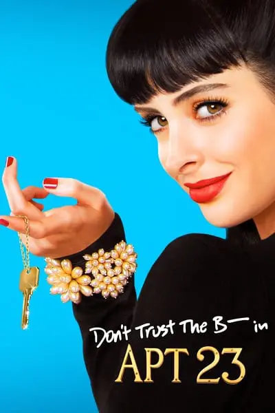 Don't Trust the B---- in Apartment 23_poster