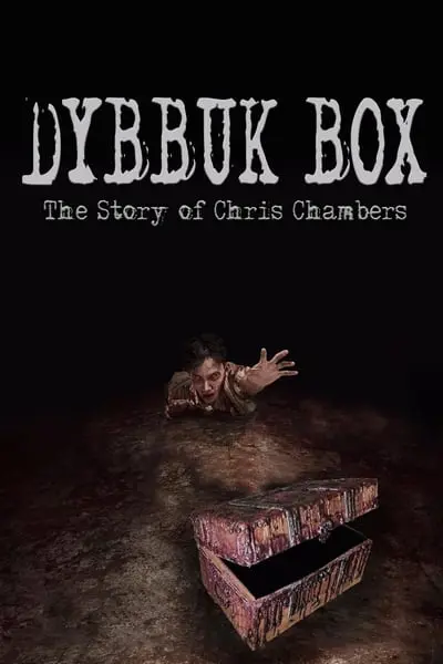 Dybbuk Box: True Story of Chris Chambers_poster