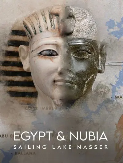 Egypt and Nubia: Sailing Lake Nasser_poster