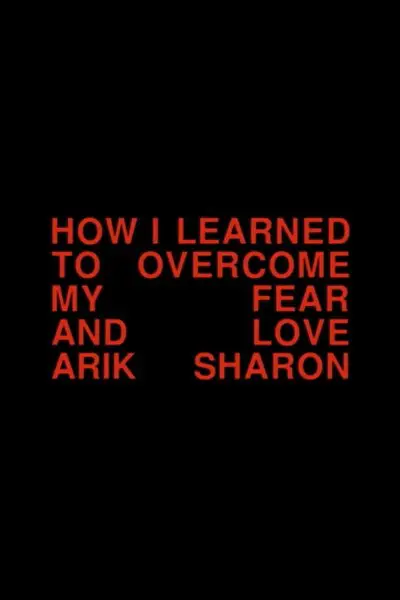 Eich Hifsakti L'fahed V'lamadeti L'ehov et Arik Sharon_poster