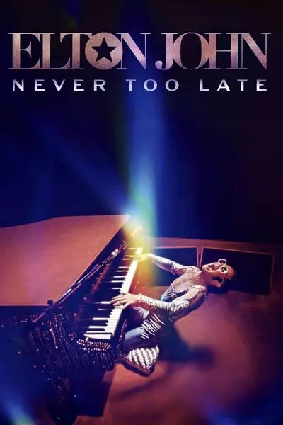 Elton John: Never Too Late_poster