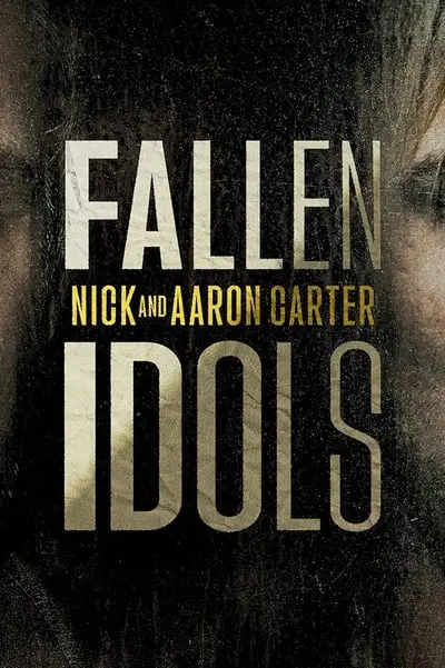 Fallen Idols: Nick and Aaron Carter_poster