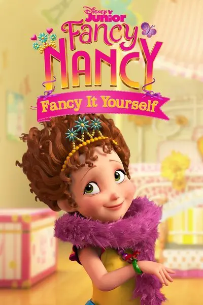 Fancy Nancy: Fancy It Yourself_poster