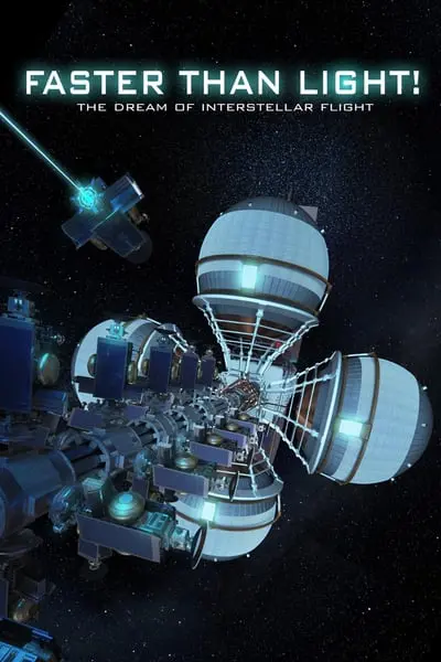Faster Than Light: the Dream of Interstellar Flight_poster