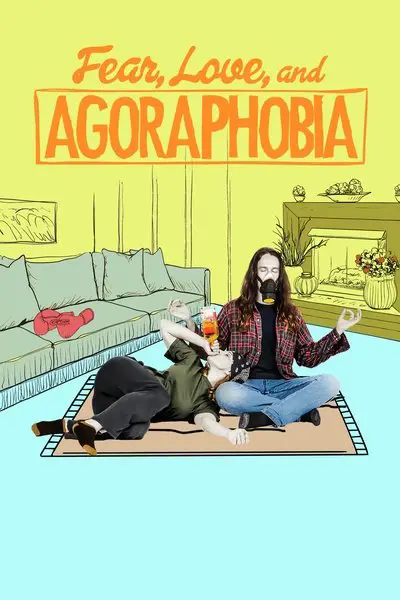 Fear, Love, and Agoraphobia_poster