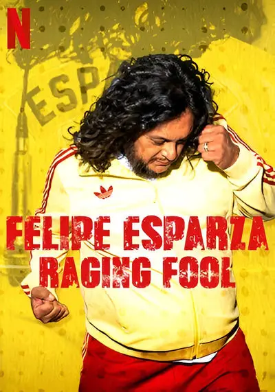 Felipe Esparza: Raging Fool_poster