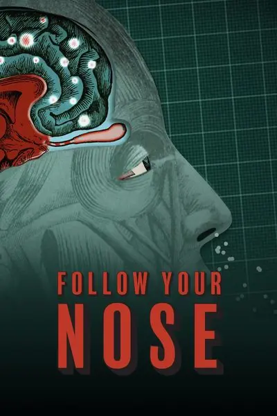 Follow Your Nose: Cracking Smell's Code_poster