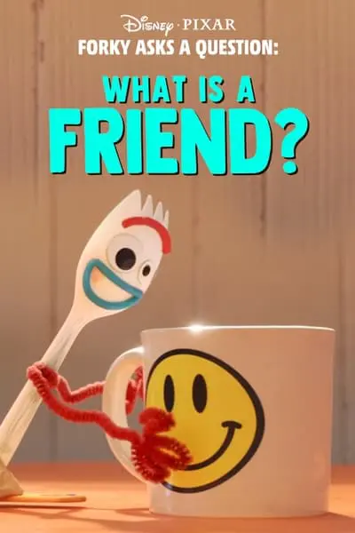 Forky Asks a Question: What Is a Friend?_poster