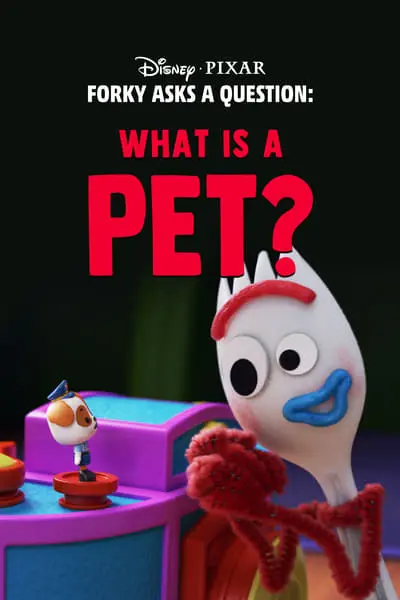Forky Asks a Question: What Is a Pet?_poster