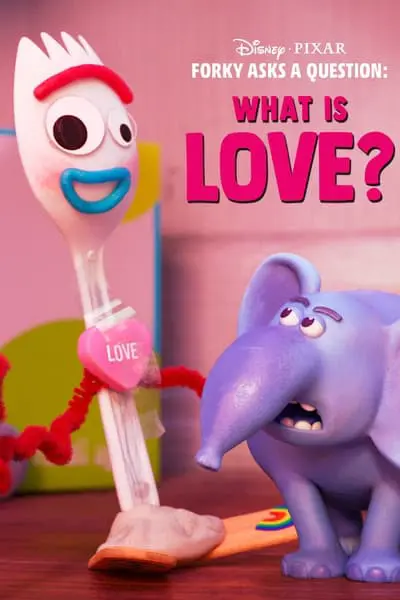 Forky Asks a Question: What Is Love?_poster