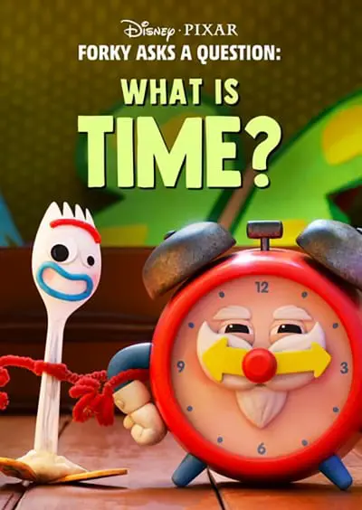 Forky Asks a Question: What Is Time?_poster
