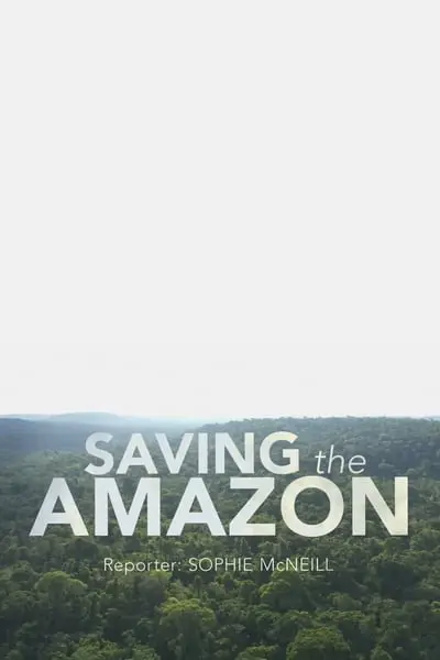 Four Corners: Saving the Amazon_poster