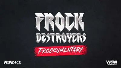 Frock Destroyers: Frockumentary_backdropimg