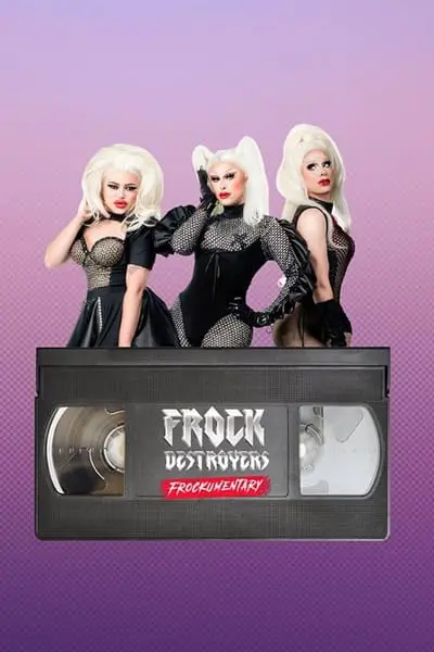 Frock Destroyers: Frockumentary_poster