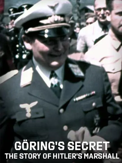 Göring's Secret: The Story of Hitler's Marshall_poster