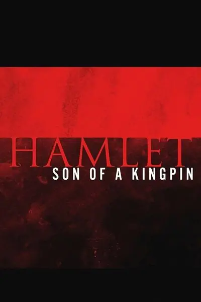 Hamlet: Son of a Kingpin_poster